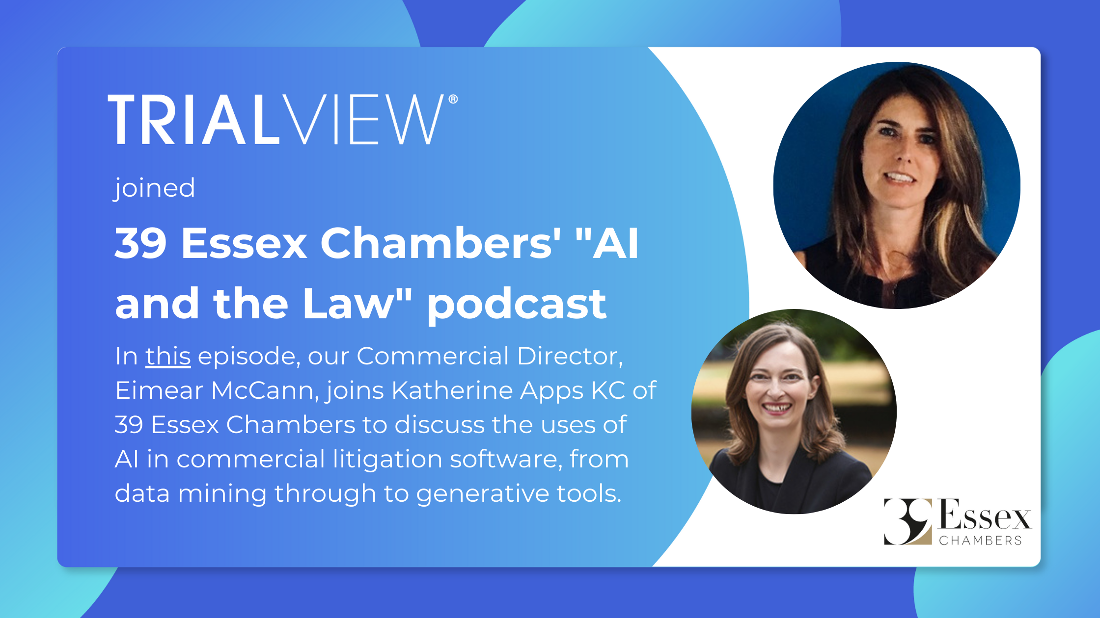 39 Essex Podcast: AI in Commercial Litigation