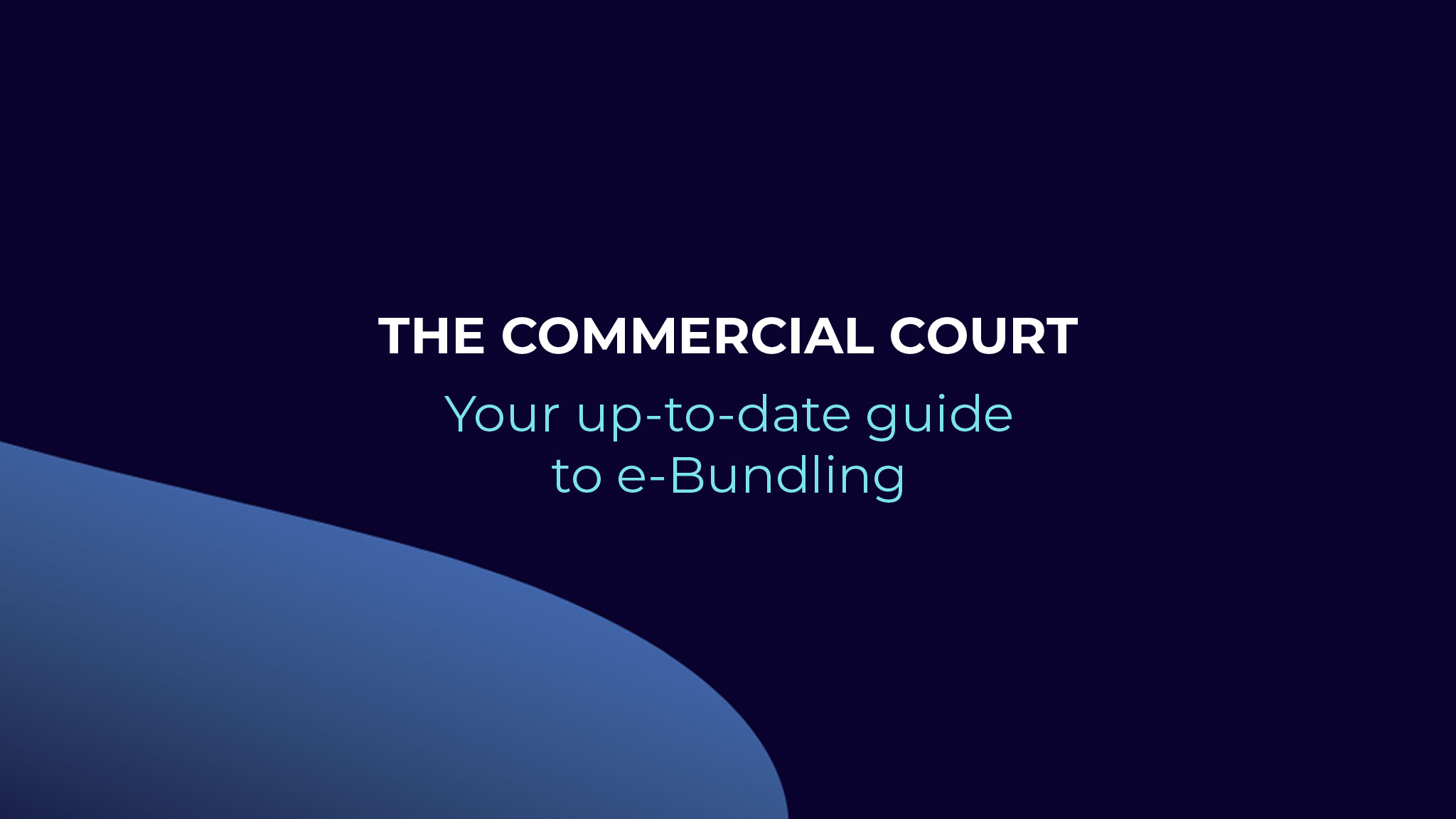 Commercial Court Guidelines: eBundling in Brief.