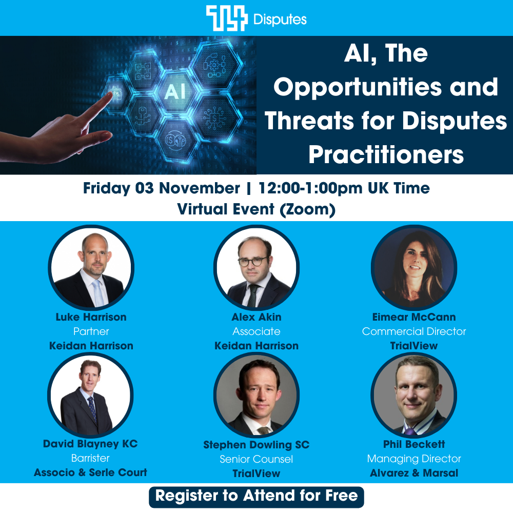 AI, The Opportunities and Threats for Disputes Practitioners