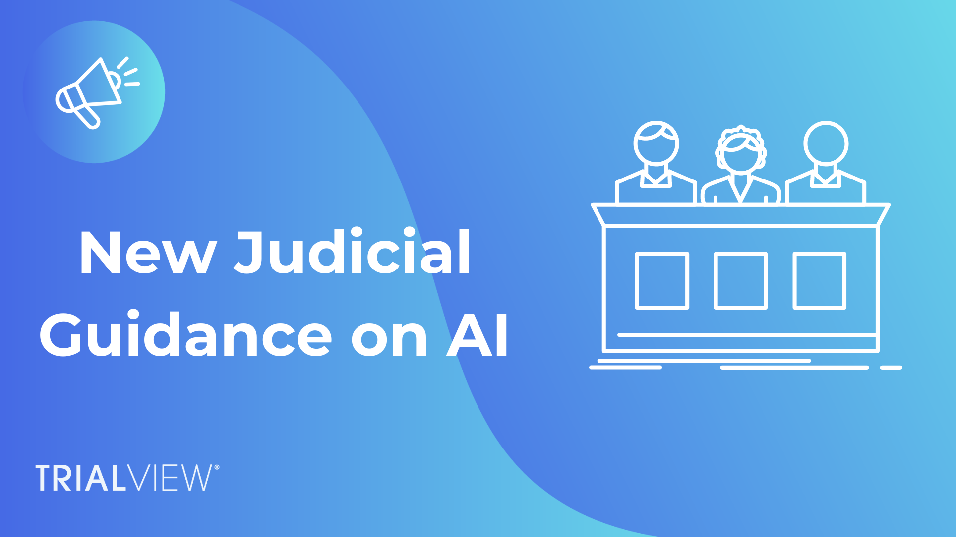 New Judicial Guidance on AI